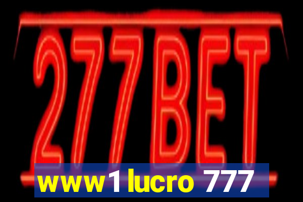 www1 lucro 777